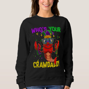 Whos Your Crawdaddy Crawfish Jester Beads Mardi Gr Sweatshirt