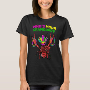 Whos Your Crawdaddy Crawfish Mardi Gras Men Women T-Shirt