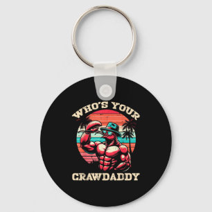 Whos Your Crawdaddy Crawfish Retro Crayfish Crawda Key Ring