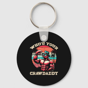 Whos Your Crawdaddy Crawfish Retro Crayfish Crawda Key Ring