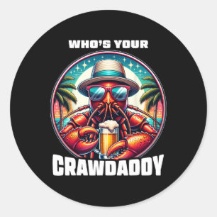 Who's Your Crawdaddy Funny Crawfish Boil Mardi Gra Classic Round Sticker