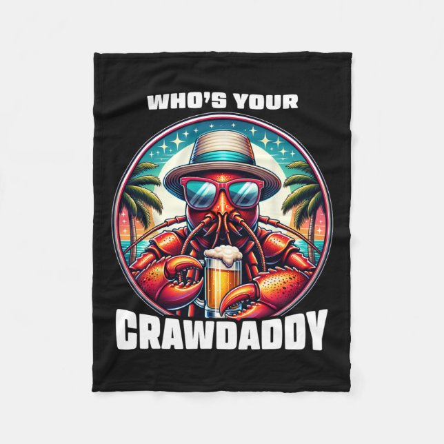 Who's Your Crawdaddy Funny Crawfish Boil Mardi Gra Fleece Blanket (Front)
