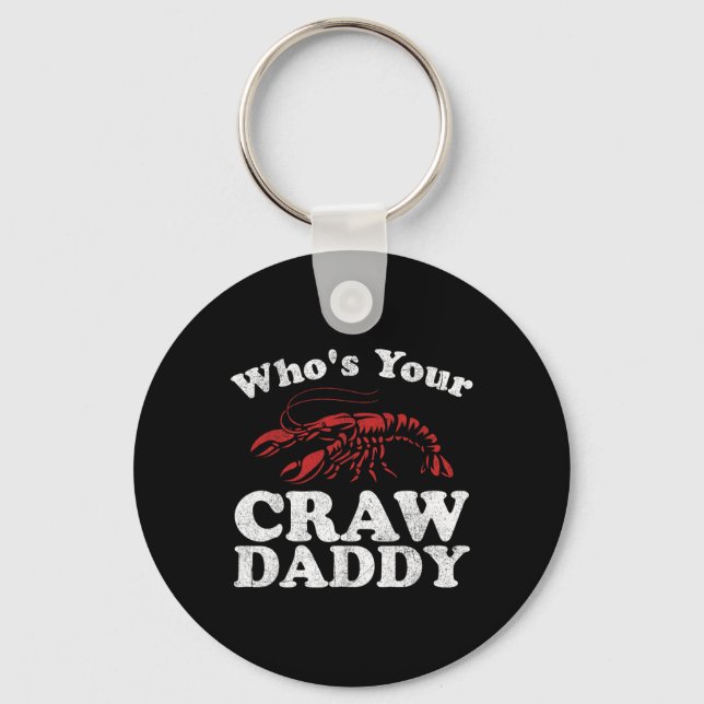 Who's Your Crawdaddy Funny Crawfish Boil Mardi Gra Key Ring (Front)