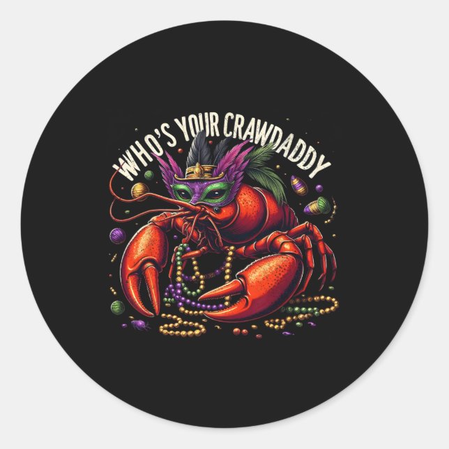 Who's Your Crawdaddy Funny Dabbing Crawfish Mardi  Classic Round Sticker (Front)