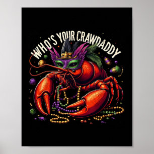 Who's Your Crawdaddy Funny Dabbing Crawfish Mardi Poster