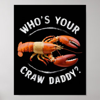 Who's Your Crawdaddy Funny Daddy Crawfish Boil Mar Poster