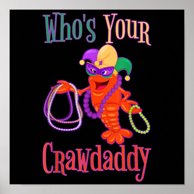 Whos Your Crawdaddy Mardi Gras Crawfish Beads Mask Poster (Front)