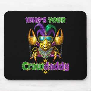 Whos Your Crawdaddy Mardi Gras Crawfish Party Cost Mouse Mat