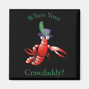 Who's Your Crawdaddy? Thunder_Cove Magnet