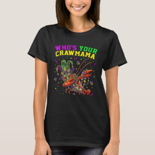 Who's Your CrawMama Crawfish Jester Beads Funny Ma T-Shirt
