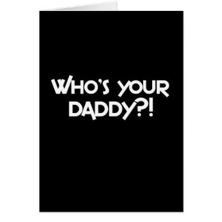 Who's your daddy