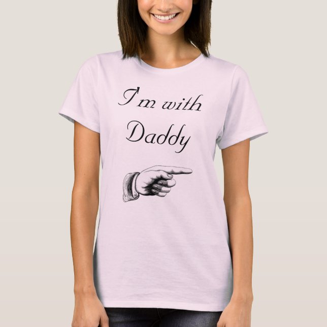 Who's your daddy? T-Shirt (Front)