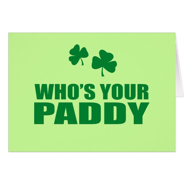 WHO'S YOUR PADDY (Front Horizontal)