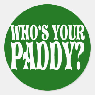 Who's Your Paddy Classic Round Sticker