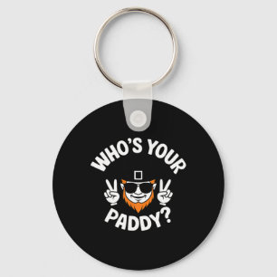 Who's Your Paddy Funny St Patrick's Pat's Day Part Key Ring