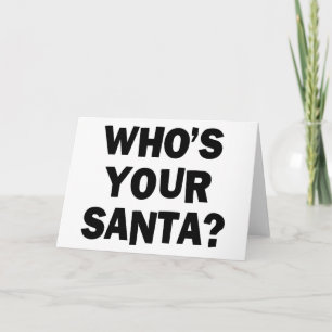 Who's Your Santa? Holiday Card