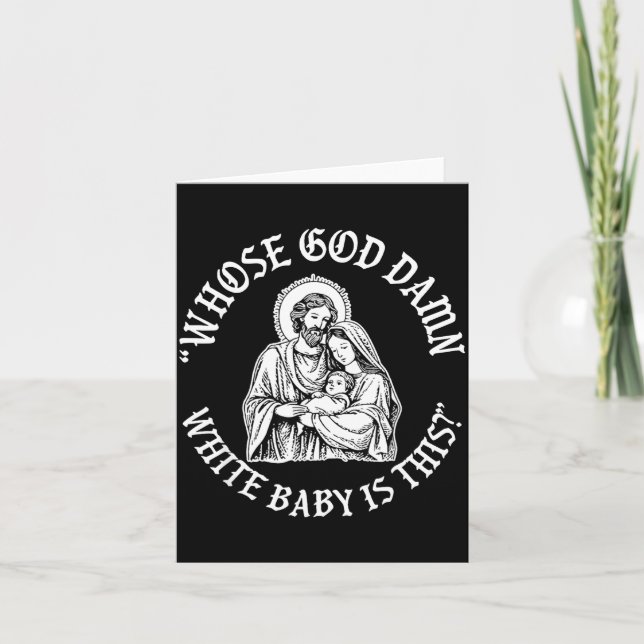 Whose God White Baby Is This Funny Christmas  Card (Front)
