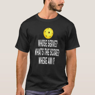 Whose Serve Pickleball Game Player League Shirt