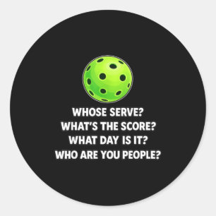 Whose serve whats the score pickleball player humo classic round sticker