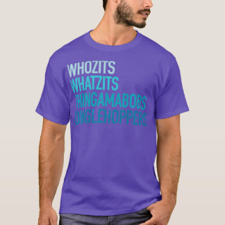 Whozits Whatzits Thingamabobs Dinglehoppers Mermai T-Shirt