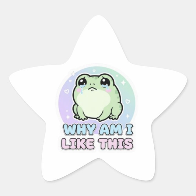 Why Am I Like This Frog Sticker Cute Emotional Fro (Front)