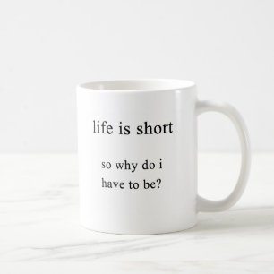 why am i short? coffee mug