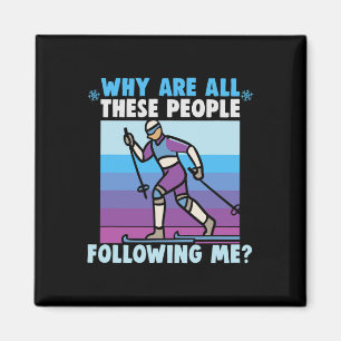 Why Are All These People Following Me Cross Countr Magnet