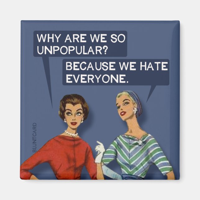 Why are we so unpopular? magnet (Front)