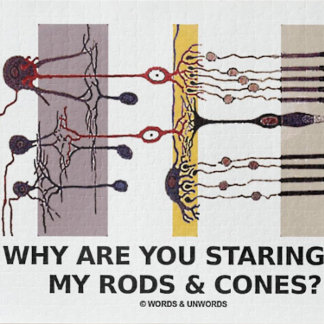 Why Are You Staring At My Rods & Cones? Jigsaw Puzzle