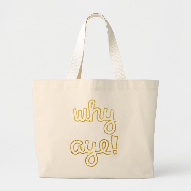 Why Aye fun tote bag (Front)
