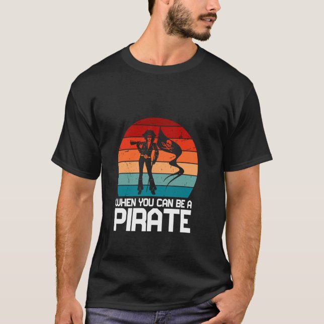 Why Be A Princess When You Can Be A Pirate Skull C T-Shirt (Front)
