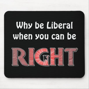 Why be Liberal? Mouse Mat