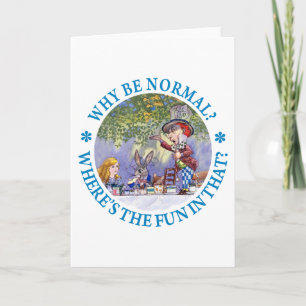 WHY BE NORMAL? CARD