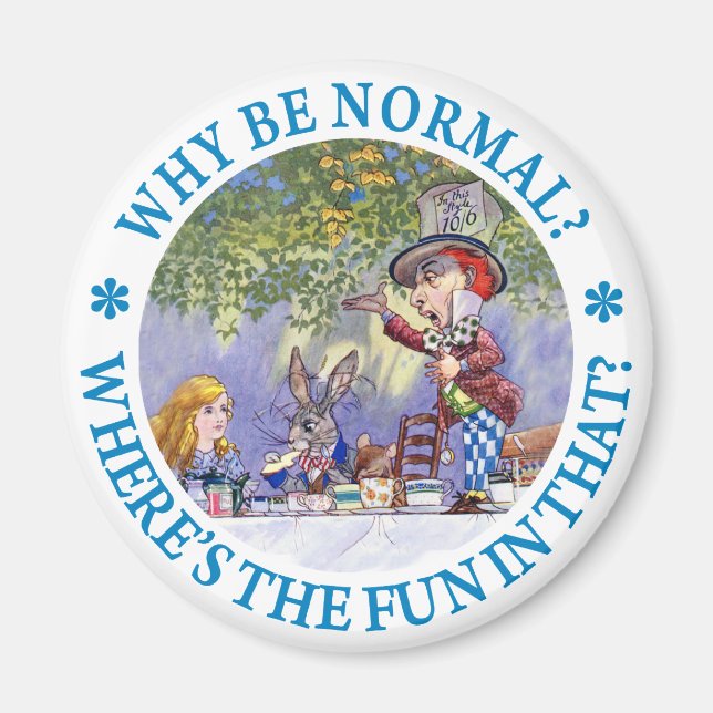 WHY BE NORMAL? MAGNET (Front)
