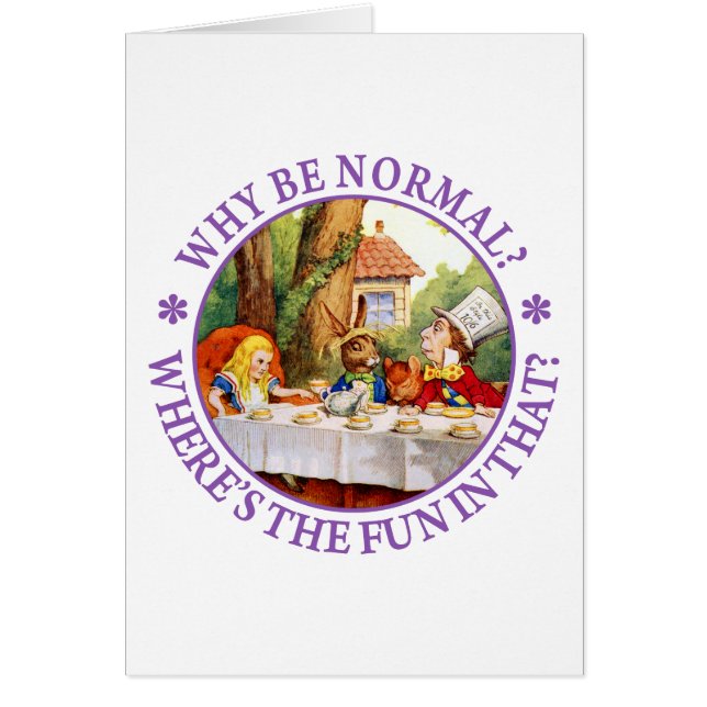 Why Be Normal? Where's the Fun In That? (Front)
