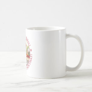 Why Be Normal? Where's the Fun in That? Coffee Mug