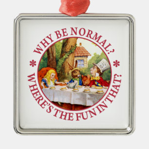 Why Be Normal? Where's the Fun in That? Metal Tree Decoration