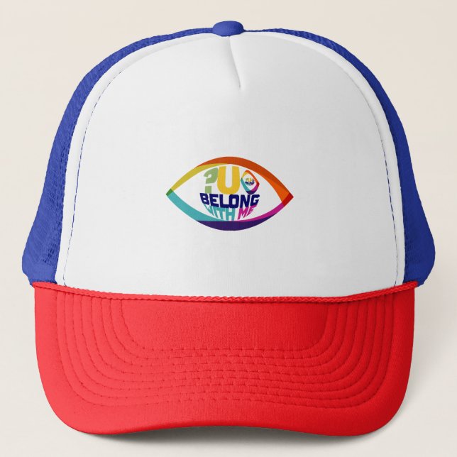Why Can't You See You Belong With Me Trucker Hat (Front)