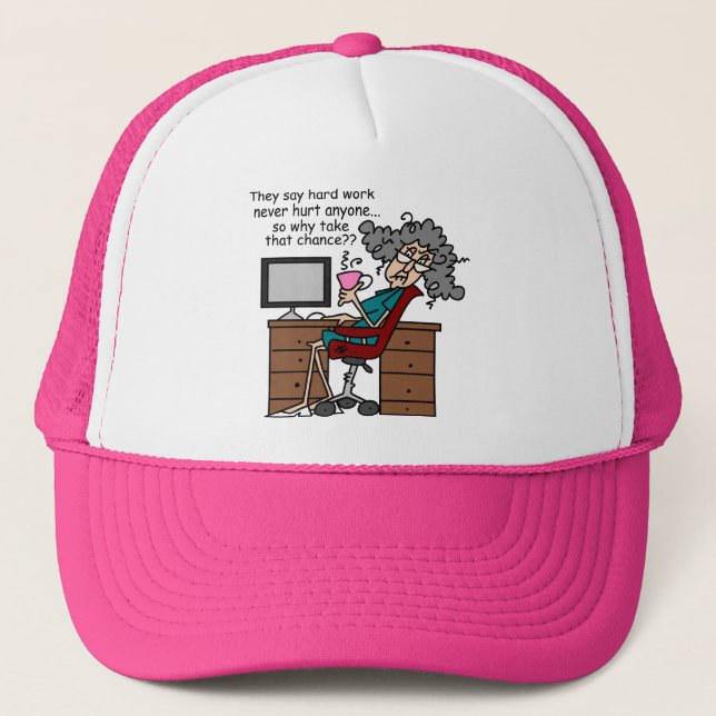 Why Chance Hard Work Humour Trucker Hat (Front)
