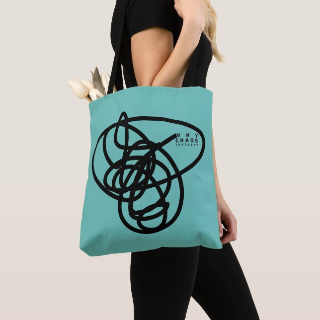 WHY CHAOS. THATS ART. TOTE BAG (Close Up)