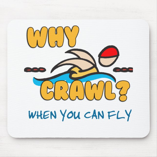 Why Crawl?  Butterfly! Mouse Mat (Front)