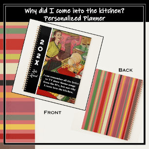 Why Did I Come Into The Kitchen Vintage Funny Planner