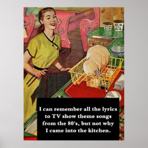 Why Did I Come Into The Kitchen Vintage Funny Poster