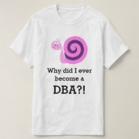 "Why did I ever become a DBA?!" + Sad Snail