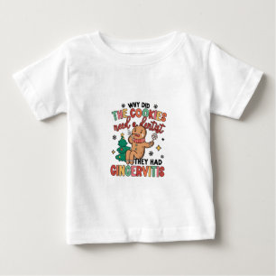 Why Did the Cookies need a Dental They Had Ginger Baby T-Shirt