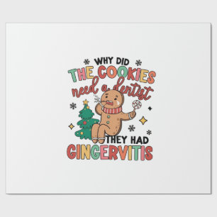 Why Did the Cookies need a Dental They Had Ginger  Wrapping Paper