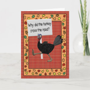 Why Did the Turkey Cross the Road? Funny Answer #2 Holiday Card