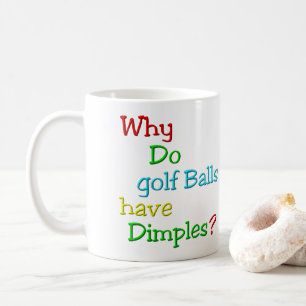 Why Do Golf Balls Have Dimples? Coffee Mug