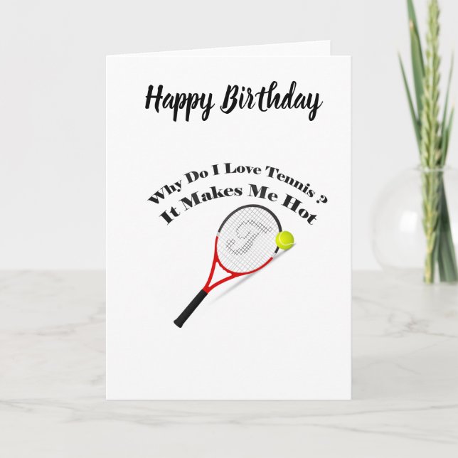 Why do I love tennis.It makes me hot Card (Front)
