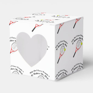 Why do I love tennis.It makes me hot Favour Box